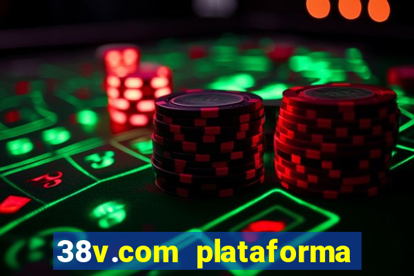 38v.com plataforma de jogos